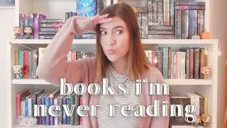 books that i am never going to read! | ANTI-TBR TAG