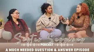 Sister Sessions || a much needed Q&A session || sibling rivalry, childhood memories + more