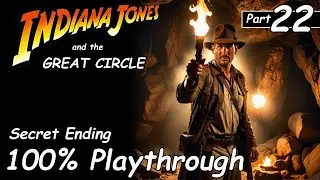 Indiana Jones and the Great Circle 100% Playthrough Part 22 (Secret Ending) No Commentary