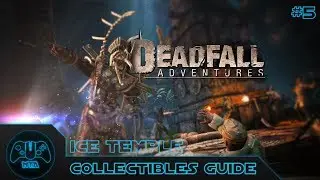 Deadfall Adventures - Ice Temple - Collectible Guide