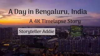4K A Day in Bengaluru, India | A Timelapse Story | GoPro 8 Vlog