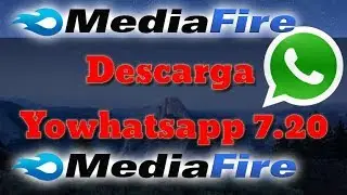 DESCARGAR YowhatsApp 7.20 | MEDIAFIRE