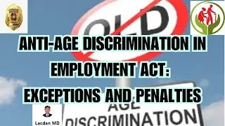 ANTI-AGE DISCRIMINATION IN EMPLOYMENT ACT: EXCEPTIONS AND PENALTIES