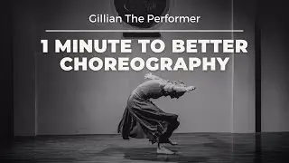 1 minute to better choreography || Movement motifs || How to choreograph | Gillian The Performer