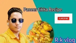 Paneer tikka Recipe ## apni kichan @R k vlog &hearts;️