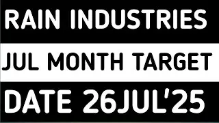 RAIN INDUSTRIES STOCK LATEST NEWS 26JUL'25/RAIN INDUSTRIES SHARE LATEST NEWS UPDATES WITH TARGET