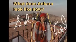 Solo travel in Ankara | What does Ankara looks like now in 3 minutes | Must-go place in 4 days