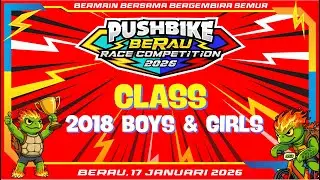PUSHBIKE BERAU COMPETITION 2026 - 2018 BOYS & GIRLS