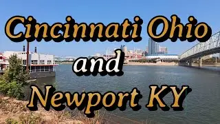 Cincinnati Ohio and Newport KY