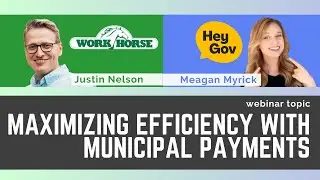 Unlocking Efficiency w/ Workhorse & HeyGov: Optimize Municipal Payments for Utility Billing