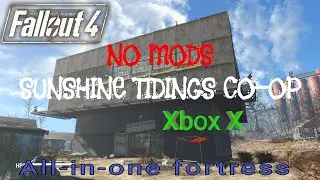 Fallout 4 No mods, Sunshine Tidings Co-op, All-in-one fortress settlement build Xbox X