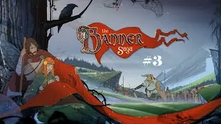 The Banner Saga - Playthrough part 3 + Credits
