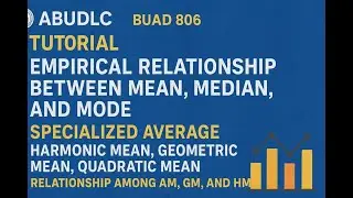 Business Statistics & Quantitative Analysis (BUAD 806) &mdash; Mean, Median & Mode | AM, GM, HM Explained