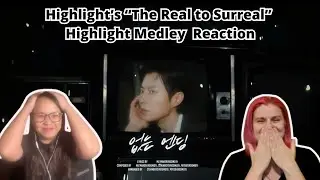 하이라이트(HIGHLIGHT) THE 6th MINI ALBUM [From Real to Surreal] HIGHLIGHT MEDLEY | Reaction