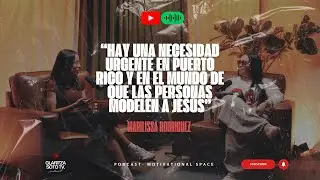 HABLANDO DE CRISTO, LIDERAZGO Y VIDA. - Marilissa Rodriguez