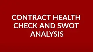 Contract Health Check and SWOT Analysis & Performance Management and Continuous Improvement