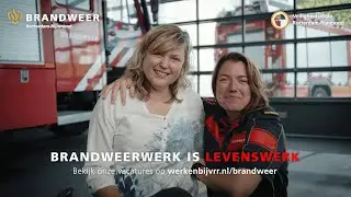Brandweerwerk is levenswerk – Debby & Priscilla
