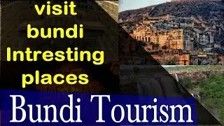 bundi tourist places || bundi city rajasthan || Top 10 tourist places bundi rajasthan
