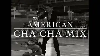 American Rhythm Cha Cha Mix