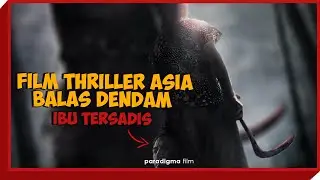 DAFTAR FILM ASIA DENGAN SOSOK IBU YANG SADIS
