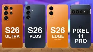 Samsung S26 Ultra vs S26 Plus vs S26 Edge vs Pixel 11 Pro &ndash; Ultimate 2026 Flagship Comparison!