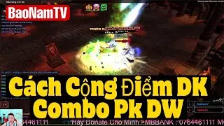 C&aacute;ch Cộng Điểm Point DK Chiến Combo Si&ecirc;u Dame , DK pk DW Full Thần | Mu Online BaoNamTV