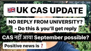 UK CAS Delay | UK Student Visa Processing Time | Important Update