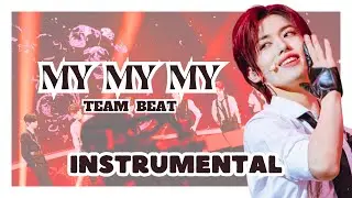 [INSTRUMENTAL] My My My - Team Beat (Universe League)