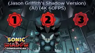 SONIC X SHADOW GENERATIONS: Dark Beginnings 1-3 (Jason Griffith's Shadow Version) (AI) [4K 60FPS]