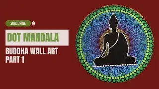 Dot Mandala Buddha wall advanced part 1 teaser