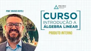 Espa&ccedil;os com Produto Interno: Produto Interno