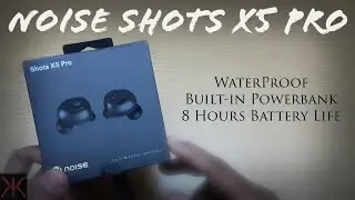 Noise Shots x5 pro - Unboxing & What to Expect