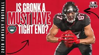 Fantasy Football Advice 2020 - Must Have Tight Ends  - Fantasy Draft Day Targets