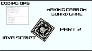Making Carrom Board Game || Part 2 || Coding Ops