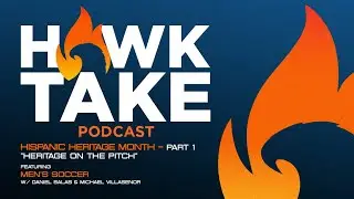 HISPANIC HERITAGE MONTH [PART 1]: Heritage on the Pitch (feat. Men's Soccer)