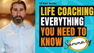 What is Life Coaching PART 13 | Summary