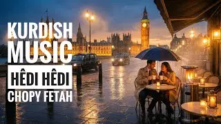 Kurdish Romantic Music | Hêdi Hêdi | Chopy Fatah