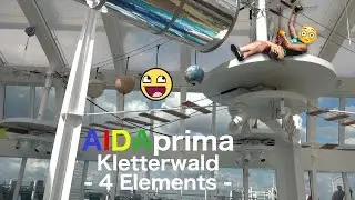 AIDAprima: Klettergarten im Four Elements
