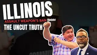ILLINOIS ASSAULT WEAPON BAN UPDATE|THE UNCUT TRUTH ‼️