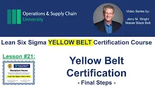 Получите сертификат желтого пояса Lean Six Sigma от Ops University &mdash; финальное видео №21 о следую...