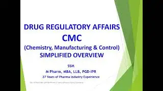 Drug Regulatory Affairs   CMC   Simplified Overview