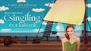 Csingiling &eacute;s a kal&oacute;zok - Turay Ida Sz&iacute;nh&aacute;z