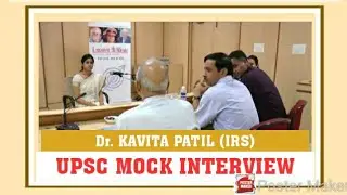 UPSC MOCK INTERVIEW by LAKSHYA IAS ACADEMY - KAVITA PATIL - IRS