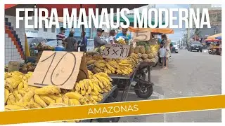 COMO É A FEIRA MANAUS MODERNA