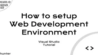 How to setup Web Development Environment