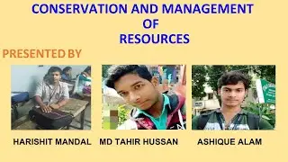 Conservation and Management of Resources