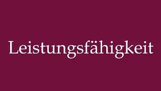 How to Pronounce ''Leistungsf&auml;higkeit'' (Performance) Correctly in German