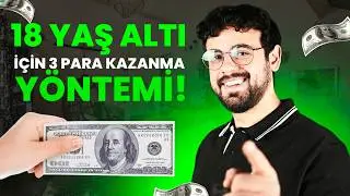 18 YAŞ ALTI İ&Ccedil;İN İNTERNETTEN PARA KAZANMA YOLLARI💰 (3 ADET) - İnternetten Para Kazan 2026