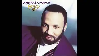 Andraé Crouch - We Love It Here