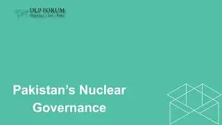 Pakistan&rsquo;s Nuclear Governance